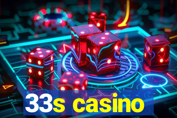 33s casino